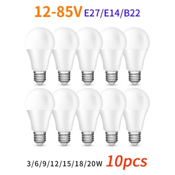 10 шт./лот E27 E14 B22 LED Bulb12-85V 20 Вт 18 Вт 15 Вт 12 Вт 9 Вт 6 Вт 3 вТЛампада LED Light Bombilla Прожекторное освещение Холодная/теплая белая лампа