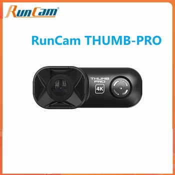 RunCam Thumb Pro 4K Новая версия, Увеличенная FOV МИНИ Экшн HD Камера, 16g Встроенный Гироскопический Фильтр, Широкоугольный FPV Гоночный Квадрокоптер, Дрон